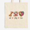 "Eat, Play, Love" Tote Bag