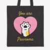 "You are Pawsome" Tote Bag