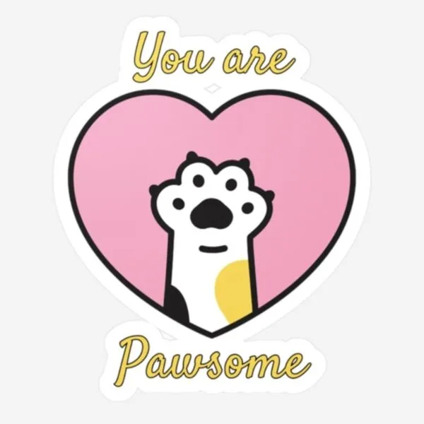 "You are Pawsome" Sticker