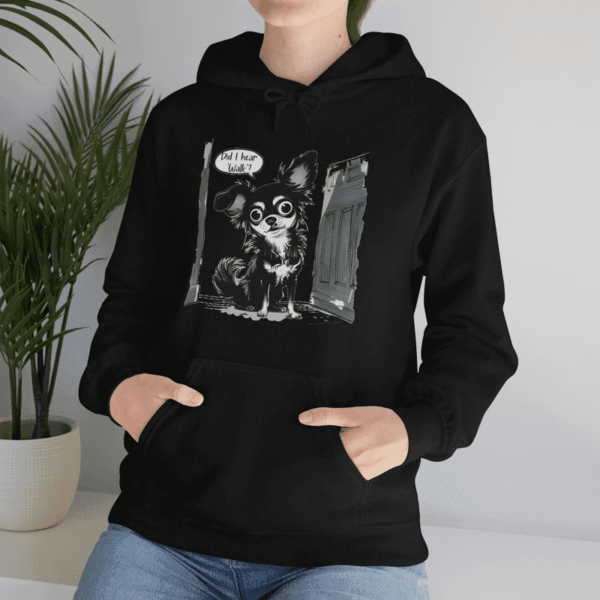 "Did I hear 'Walk'?" Hooded Sweatshirt - Image 8