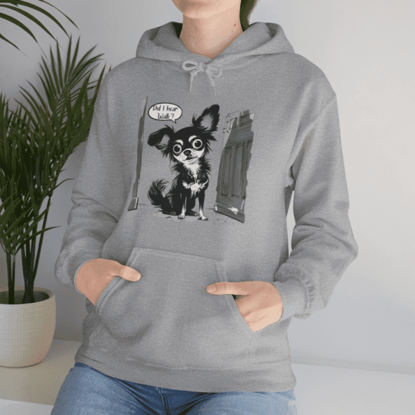 "Did I hear 'Walk'?" Hooded Sweatshirt - Image 16