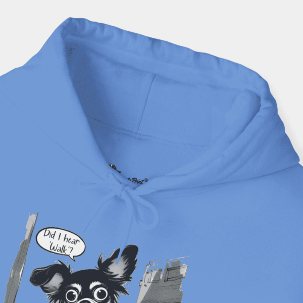 "Did I hear 'Walk'?" Hooded Sweatshirt - Image 5