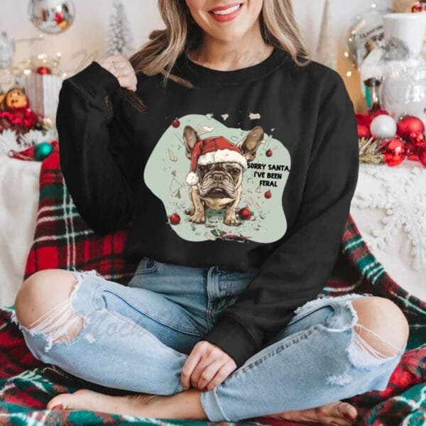 Sorry Santa, I've been Feral Sweatshirt - Image 4