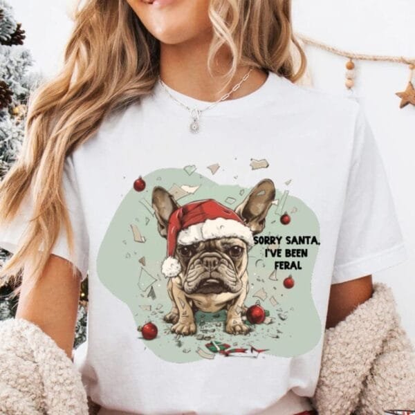 Sorry Santa, I've been Feral Shirt - Image 4